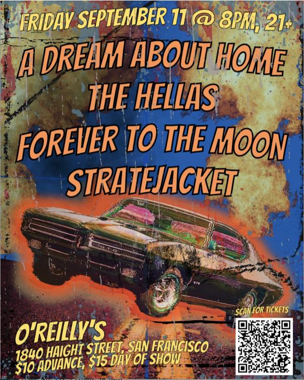 A Dream About Home/TheHellas/Forever ToThe Moon/StrateJacket: 